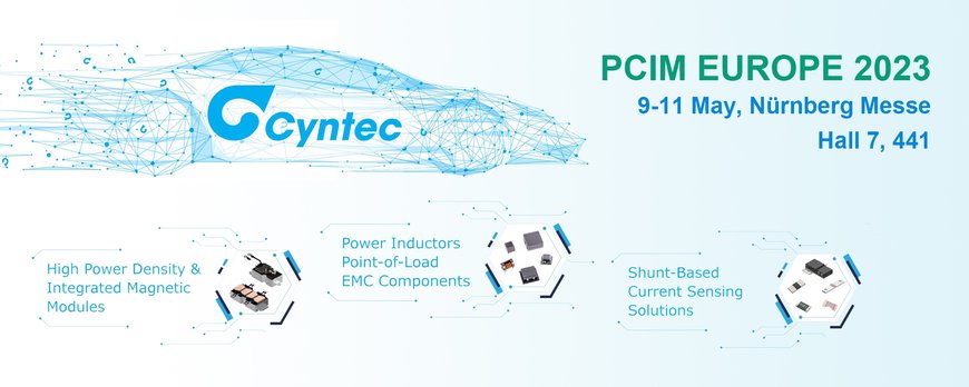 Cyntec to Exhibit Magnetic and Passive Solutions for Automotive Electrification at PCIM 2023 